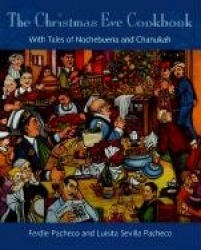The Christmas Eve Cookbook - With Tales of Nochebuena and Chanukah