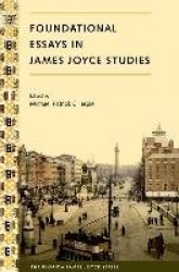 Foundational Essays in James Joyce Studies
