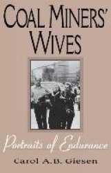 Coal Miners' Wives - Portraits of Endurance