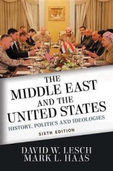 The Middle East and the United States - History, Politics, and Ideologies