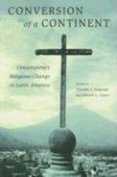 Conversion of a Continent - Contemporary Religious Change in Latin America