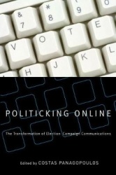 Politicking Online - The Transformation of Election Campaign Communications