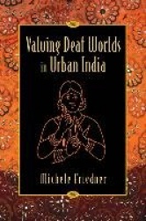 Valuing Deaf Worlds in Urban India