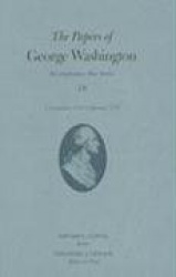The Papers of George Washington  Volume 18 - 1 November 1778 - 14 January 1779