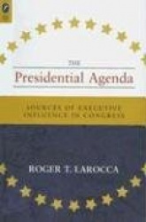 Presidential Agenda: Sources of Executive Influence in Congre