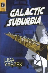 Galactic Suburbia - Recovering Women's Science Fiction