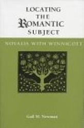 Locating the Romantic Subject - Novalis with Winnicott