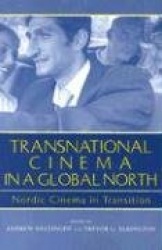 Transnational Cinema in a Global North - Nordic Cinema in Transition