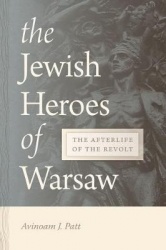 The Jewish Heroes of Warsaw - The Afterlife of the Revolt