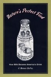 Nature's Perfect Food - How Milk Became America's Drink