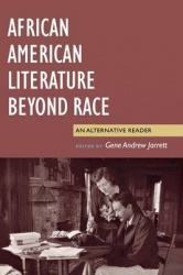 African American Literature Beyond Race - An Alternative Reader
