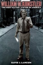 William M. Kunstler - The Most Hated Lawyer in America