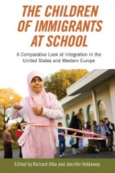 The Children of Immigrants at School - A Comparative Look at Integration in the United States and Western Europe