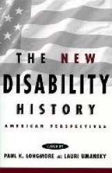 The New Disability History - American Perspectives