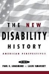 The New Disability History - American Perspectives