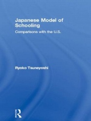 Japanese Model of Schooling - Comparisons with the U.S.