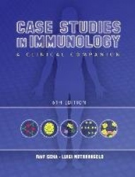 Case Studies in Immunology - A Clinical Companion