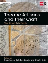 Theatre Artisans and Their Craft - The Allied Arts Fields
