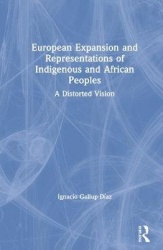 European Expansion and Representations of Indigenous and African Peoples - A Distorted Vision