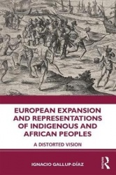 European Expansion and Representations of Indigenous and African Peoples - A Distorted Vision
