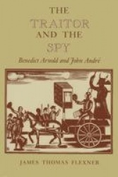 Traitor and the Spy - Benedict Arnold and John André James