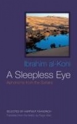 A Sleepless Eye - Aphorisms from the Sahara