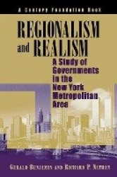 Regionalism and Realism - A Study of Governments in the New York Metropolitan Area