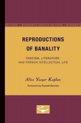Reproductions of Banality - Fascism, Literature, and French Intellectual Life