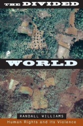 The Divided World - Human Rights and Its Violence