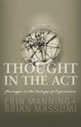 Thought in the Act - Passages in the Ecology of Experience