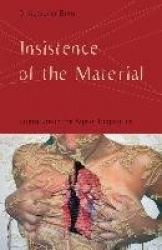 Insistence of the Material - Literature in the Age of Biopolitics