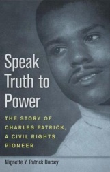 Speak Truth to Power - The Story of Charles Patrick, a Civil Rights Pioneer