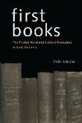 First Books - The Printed Word and Cultural Formation in Early Alabama