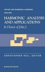 Harmonic Analysis and Applications : In Honor of John J. Benedetto