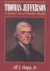 Thomas Jefferson: A Strange Case of Mistaken Identity