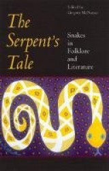 Serpent`s Tale - Snakes in Folklore and Literature