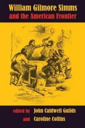 William Gilmore Simms and the American Frontier