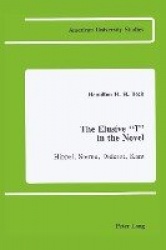 The Elusive I in the Novel - Hippel, Sterne, Diderot, Kant