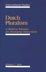Dutch Pluralism - A Model in Tolerance for Developing Democracies