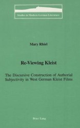 Re-Viewing Kleist - The Discursive Construction of Authorial Subjectivity in West German Kleist Films