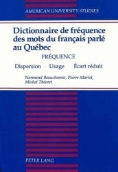 Dictionnaire de Frequence des Mots du Francais Parle au Quebec - Frequence - Dispersion - Usage - Ecart Reduit
