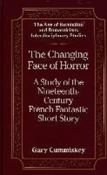 The Changing Face of Horror - A Study of the Nineteenth Century French Fantastic Short Story