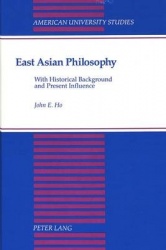 East Asian Philosophy - With Historical Background and Present Influence
