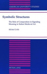 Symbolic Structures - The Role of Composition in Signaling Meaning in Italian Medieval Art