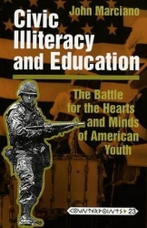 Civic Illiteracy and Education - The Battle for the Hearts and Minds of American Youth