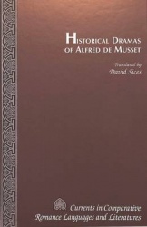 Historical Dramas of Alfred De Musset - Translated by David Sices