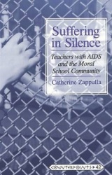 Suffering in Silence - Teachers with AIDS and the Moral School Community