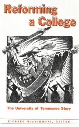 Reforming a College - The University of Tennessee Story