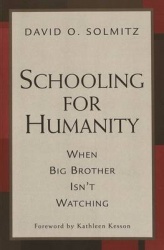 Schooling for Humanity - When Big Brother Isn't Watching