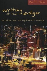 Writing at the Edge - Narrative and Writing Process Theory